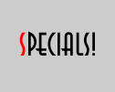 <b><font color = #D00000>Specials!</b></font>